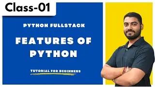 Python FullStack Class 01 |  Features of Python | Tutorial for Beginners