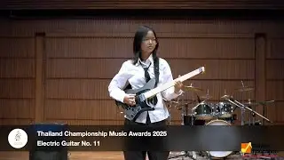 Thailand Championship Music Awards 2025 Electric Guitar No. 11