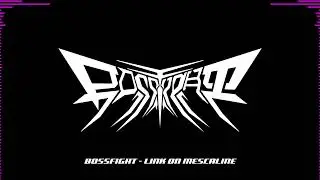 BᛝSSFIGHT - Link On Mescaline (Mescalink WIP)