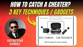 How to Catch a Cheater?  3 Key Techniques/Gadgets