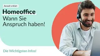 ANSPRUCH auf HOMEOFFICE?! 😱 Diese Regelungen gelten!