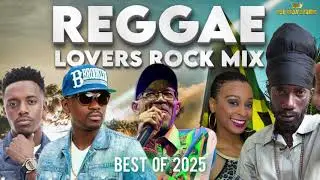 REGGAE LOVERS ROCK MIX 2025 BEST BERES HAMMOND BUSY SIGNAL ROMAIN VIRGO SANCHEZ CHRIS MARTIN ALAINE