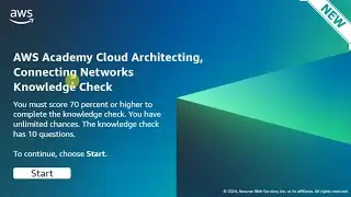 Module 8 Knowledge Check Answers || Connecting Networks || AWS CLOUD ARCHITECTING || New & Updated