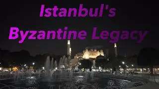 Istanbul's Byzantine Legacy 🇹🇷