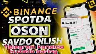 BINANCE SPOTDA OSON SAVDO QILISH. INTERNETDA PUL ISHLASH 2025