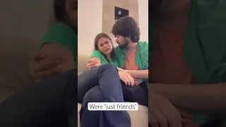 We&rsquo;re just friends Ft Srishti Dixit
