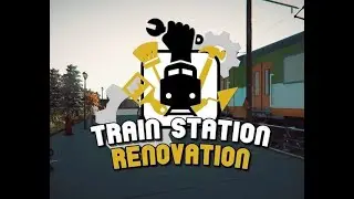 Train Station Renovation Gameplay #1