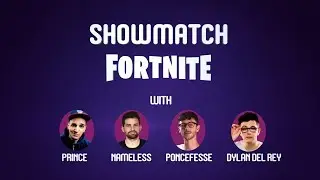 ESWC Africa - Showmatch Fortnite avec Prince, Nameless, Dylan Del Rey et Poncefesse