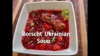 Best Ukrainian Borscht  Soup You Ever Eat/.Barszcz Ukrainski  Episode #97