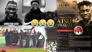 LIVE: FINAL FUNERAL RITES OF CHRISTIAN ATSU, LEGEND GOES HOME TODAY....