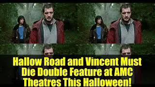 Двойной показ фильмов &laquo;Hallow Road&raquo; и &laquo;Vincent Must Die&raquo; в кинотеатрах AMC в этот Хэллоуин!