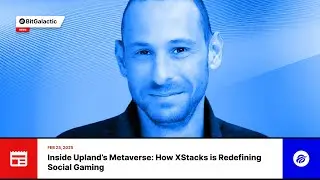 Inside Upland&rsquo;s Metaverse: How XStacks is Redefining Social Gaming - BitGalactic News