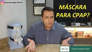 DICAS PARA A PRIMEIRA MÁSCARA DE CPAP