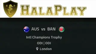 Halaplay today match team Australia Vs Bangladesh