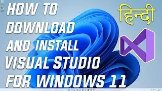How to Download and Install Visual Studio | Windows 11 में 
