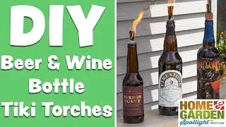 DIY How To Make Beer & Wine Tiki Torches