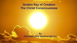 Golden Ray of Creation   The Christ Consciousness