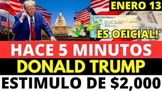HACE 5 MINUTOS DONALD TRUMP ESTÍMULO DE $2,000