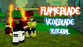 How To Get The Flame Blade In Voxlblade (OVERPOWERED)