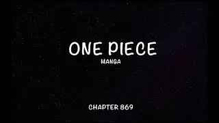 One Piece Chapter 869 - Bewertung, Beste Momente & Charakter des Chapters