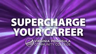 Supercharge your career with Virginia Peninsula Community College