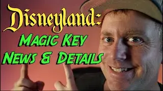 Disneyland Unveils New Magic Key Pass!!~Annual Pass News & Details!!