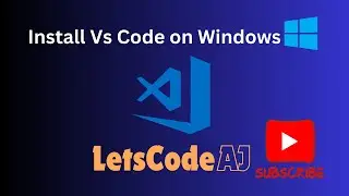 How to install Vs Code on Windows 2024    