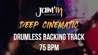 Deep Cinematic Drumless Backing Track 75 BPM