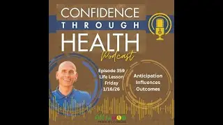Anticipation Influences Outcomes - Life Lesson Friday, 1/16/26
