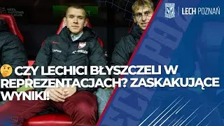 🤔 CZY LECHICI BŁYSZCZELI W REPREZENTACJACH? ZASKAKUJĄCE WYNIKI!
