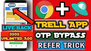 [Otp Bypass]Trell App Otp Bypass Refer Trick - 100% Working Unlimited Trick