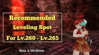 Toram Online - Recommended Leveling Spot For Lv.260 - Lv.265 || Boss & Miniboss