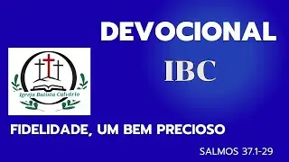 Uma Igreja Batista Tradicional - Fidelidade, Um bem Precioso ( Pr. Anildo )