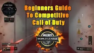 A Beginners Guide To Competetive Call of Duty