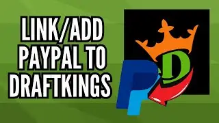 How to Link PayPal to DraftKings | Easy Deposit & Withdrawal (2025)