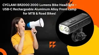 CYCLAMI BR2000 2000 Lumens Bike Headlight &ndash; USB C Rechargeable Aluminum Alloy Front Lamp for MTB