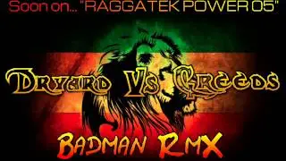 Dryard Vs Creeds - Badman RmX (RAGGATEK POWER 05 ~ UndergroundTekno)
