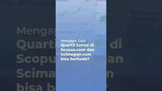Mengapa data Quartile Journal di Scopus.com berbeda dengan di ScimagoJR? Ini jawabannya!!!