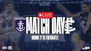 😈 MATCH DAY LIVE 😈 CARLTON V FREMANTLE | ROUND 21 AFL 2025