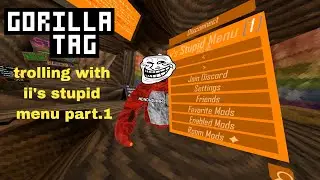 TROLLING KIDS ON GORILLA TAG WITH A MOD MENU (ii's stupid menu)!!!