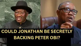 FORMER PRESIDENT JONATHAN SECRETLY SUPPORTING PETER OBI?