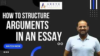 How to structure arguments in an Essay ?