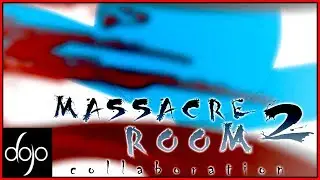 The Massacre Room Collab 2 (hosted by Atsukedaime)