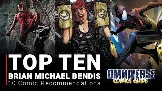TOP TEN Brian Michael Bendis Comics