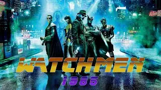 Watchmen 1985 Trailer | Blade Runner 2049 Style