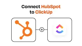 How to connect HubSpot to ClickUp - Easy Integration