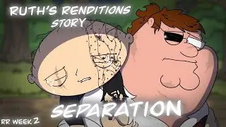 Ruth's Renditions: Story - Separation (RR Original) // RR Week 2 // NEW YEARS SPECIAL!!