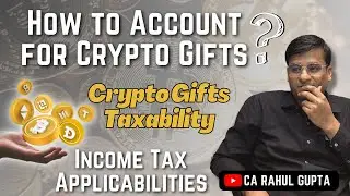 Crypto Gifts Taxability || How to Account for Crypto Gifts Income Tax Applicabilities