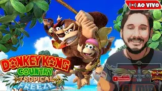 Donkey Kong Country: Tropical Freeze - Direto do Nintendo Switch - Ao Vivo