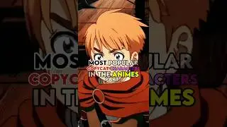 Most Popular Copycat Characters in Animes #anime #animeshorts